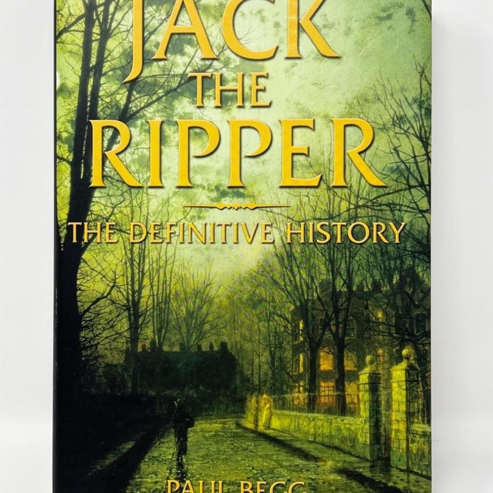 Jack the Ripper: The Definitive History by Paul Begg (Hardcover)